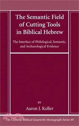 The Semantic Field of Cutting Tools in Biblical Hebrew