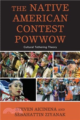 The Native American Contest Powwow：Cultural Tethering Theory