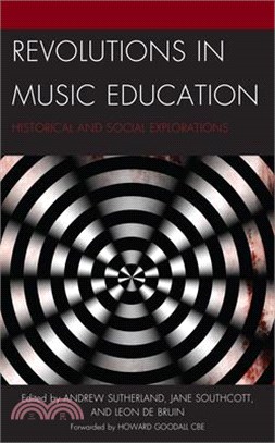 Revolutions in Music Education: Historical and Social Explorations