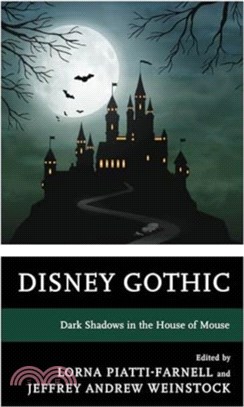 Disney Gothic：Dark Shadows in the House of Mouse