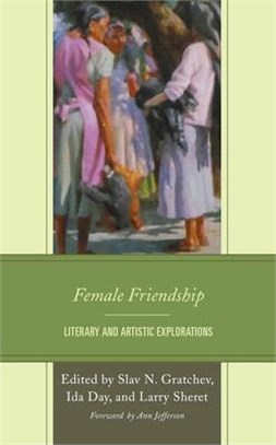 Female Friendship: Literary and Artistic Explorations
