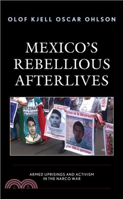 MEXICOS REBELLIOUS AFTERLIVES