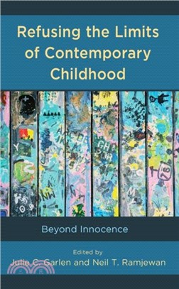 Refusing the Limits of Contemporary Childhood：Beyond Innocence