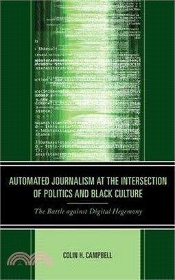 Automated Journalism at the Intersection of Politics and Black Culture: The Battle Against Digital Hegemony