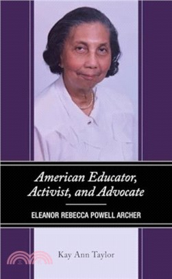 American Educator, Activist, and Advocate：Eleanor Rebecca Powell Archer