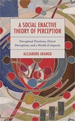 A Social Enactive Theory of Perception: Perceptual Practices, Direct Perception, and a World of Aspects