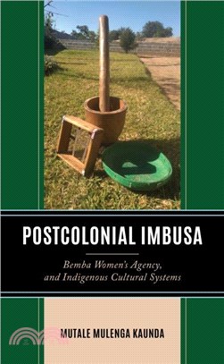 Postcolonial Imbusa：Bemba Women's Agency and Indigenous Cultural Systems