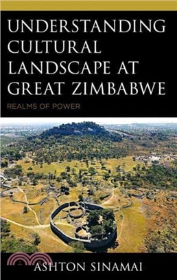 Understanding Cultural Landscape at Great Zimbabwe：Realms of Power