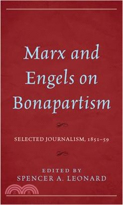 Marx and Engels on Bonapartism: Selected Journalism, 1851-59