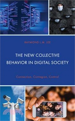 The New Collective Behavior in Digital Society: Connection, Contagion, Control