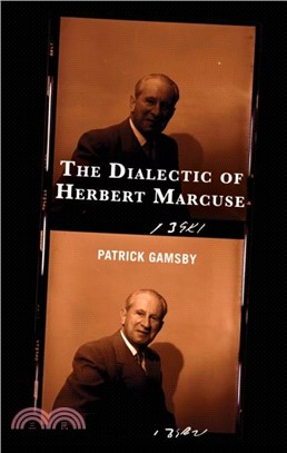 The Dialectic of Herbert Marcuse