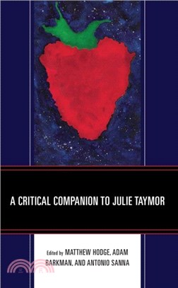 A Critical Companion to Julie Taymor