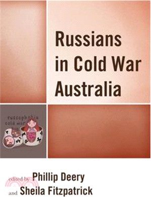 Russian Migrants in Cold War Australia