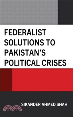 Federalist Solutions to Pakistan's Political Crises