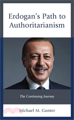 Erdogan's Path to Authoritarianism: The Continuing Journey