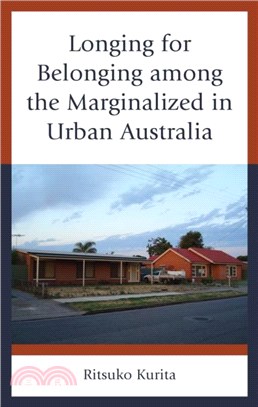 Longing for Belonging among the Marginalized in Urban Australia