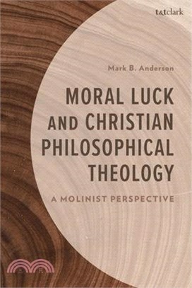 Moral Luck and Christian Philosophical Theology: A Molinist Perspective