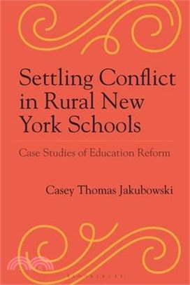Settling Conflict in Rural New York Schools: Case Studies of Education Reform