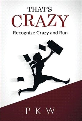 That's Crazy: Recognize Crazy and Run