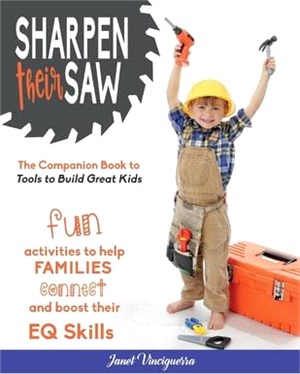 Sharpen Their Saw: Fun Activities to Help Families Connect and Boost Their Eq Skills