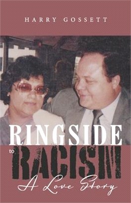 Ringside to Racism: A Love Story