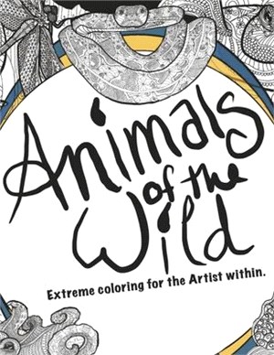 Animals of the Wild: Extreme Coloring for the Artist Within
