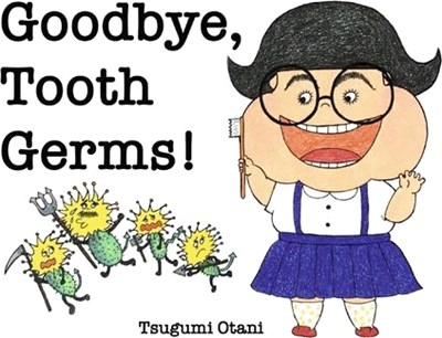 Goodbye, Tooth Germs!