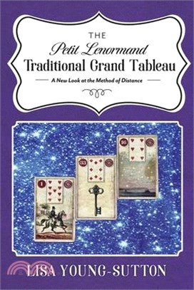 The Petit Lenormand Traditional Grand Tableau: A New Look at the Method of Distance