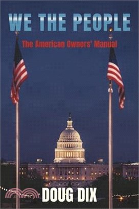 We the People: The American Owners' Manual