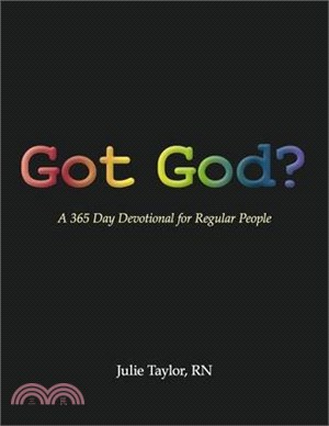 Got God?: A 365 Day Devotional for Regular People