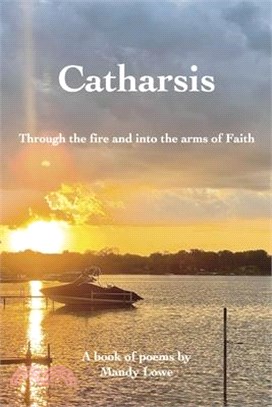 Catharsis: Through the Fire and Into the Arms of Faith
