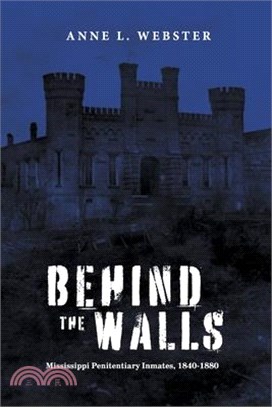 Behind the Walls: Mississippi Penitentiary Inmates, 1840-1880