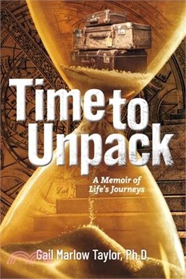 Time to Unpack: A Memoir of Life's Journeys