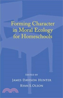 Forming Character in Moral Ecology for Homeschools