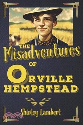 The Misadventures of Orville Hempstead