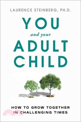 You and Your Adult Child: How to Grow Together in Challenging Times