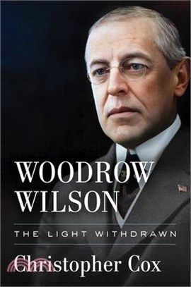 Woodrow Wilson: The Light Withdrawn