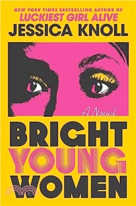 Bright Young Women：A Novel