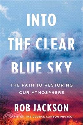 Into the Clear Blue Sky: The Path to Restoring Our Atmosphere