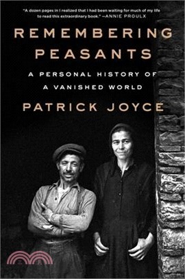 Remembering Peasants: A Personal History of a Vanished World