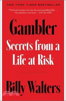 Gambler: Secrets from a Life at Risk