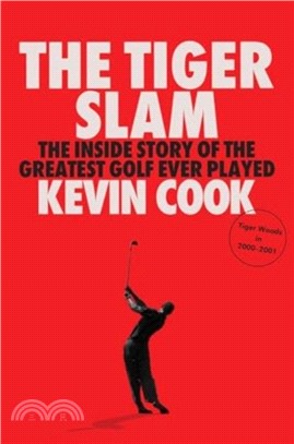 The Tiger Slam：The Inside Story of the Greatest Golf Ever Played (Tiger Woods in 2000??001)