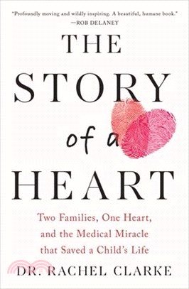 Story of a Heart: Two Families, One Heart, and the Medical Miracle That Saved a Child's Life