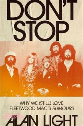 Don't Stop: Why We (Still) Love Fleetwood Mac's Rumours