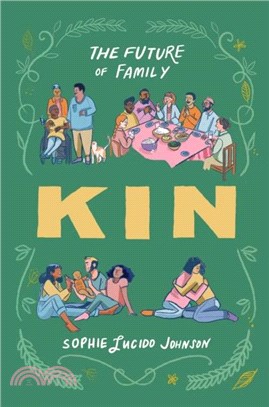 Kin：The Future of Family