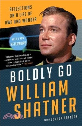 Boldly Go：Reflections on a Life of Awe and Wonder