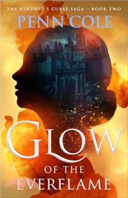 Glow of the Everflame：A Novel