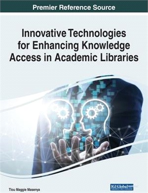 Innovative Technologies for Enhancing Knowledge Access in Academic Libraries