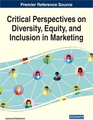 Critical Perspectives on Diversity, Equity, and Inclusion in Marketing