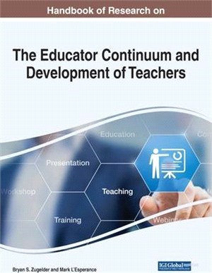 Handbook of Research on the Educator Continuum and Development of Teachers